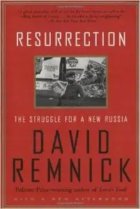 Resurrection: The Struggle for a New Russia