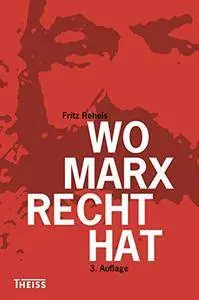Wo Marx Recht hat (3. Auflage)