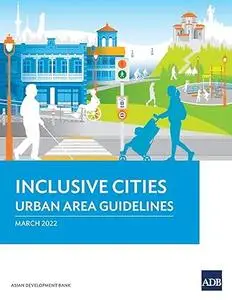 Inclusive Cities: Urban Area Guidelines
