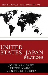 Historical Dictionary of United States-Japan Relations