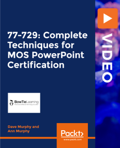 77-729: Complete Techniques for MOS PowerPoint Certification