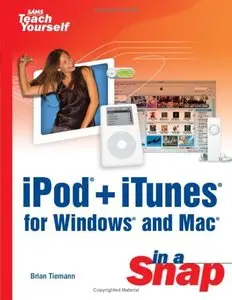 iPod+iTunes for Windows and Mac in a Snap (Sams Teach Yourself) [Repost]