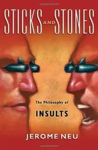 Sticks and Stones: The Philosophy of Insults (repost)