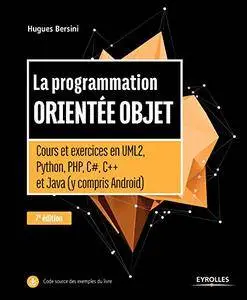 La programmation orientée objet: Cours et exercices en UML2, Python, PHP, C#,C++ et Java (y compris Android) [Kindle Edition]