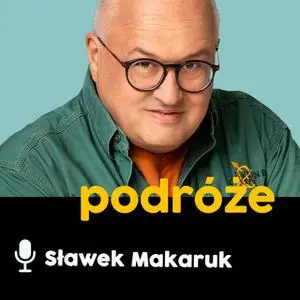 «Podcast - #06 Inna strona podróży: Tomasz Piwowarski» by Sławomir Makaruk