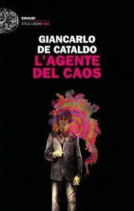 Giancarlo De Cataldo - L'agente del caos