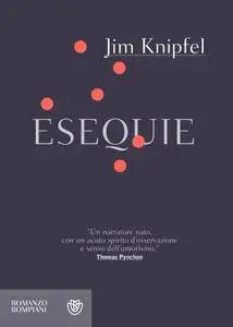 Jim Knipfel - Esequie