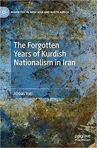 The Forgotten Years of Kurdish Nationalism in Iran