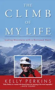 The Climb of My Life: Scaling Mountains with a Borrowed Heart