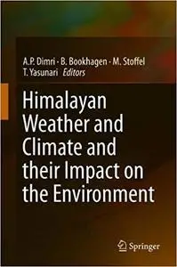 Himalayan Weather and Climate and their Impact on the Environment