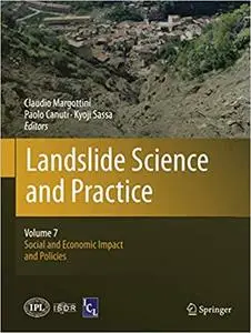 Landslide Science and Practice: Volume 7: Social and Economic Impact and Policies (Repost)