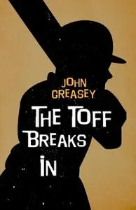 «The Toff Breaks In» by John Creasey