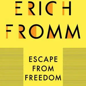 Escape from Freedom [Audiobook]