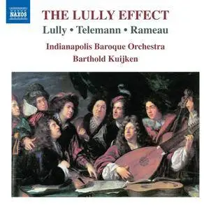 Indianapolis Baroque Orchestra & Barthold Kuijken - The Lully Effect (2018)