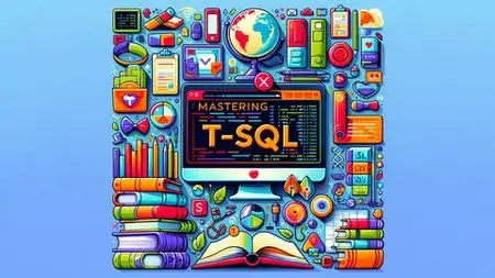 T-Sql Fundamentals And Beyond: Unlock The Power Of Sql