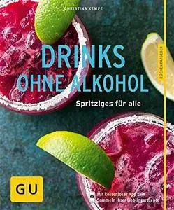 Christina Kempe - Drinks ohne Alkohol: Spritziges für alle