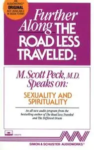 «Further Along the Road Less Traveled» by M. Scott Peck