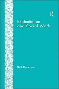 Existentialism and Social Work