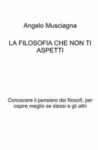LA FILOSOFIA CHE NON TI ASPETTI