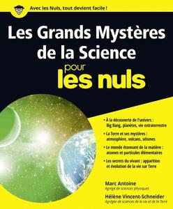 Marc Antoine, Hélène Vincent-Schneider, "Les grands mystères de la science pour les nuls"