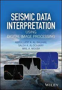 Seismic Data Interpretation using Digital Image Processing