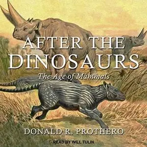 After the Dinosaurs: The Age of Mammals [Audiobook]