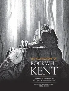 The Illustrations of Rockwell Kent: 231 Examples from Books, Magazines and Advertising Art