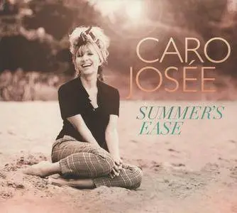 Caro Josee - Summer's Ease (2016)