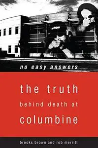 No Easy Answers: The Truth Behind Death at Columbine