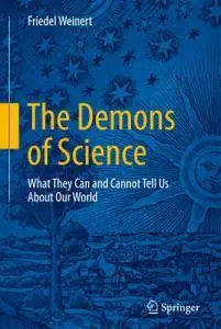 The Demons of Science: What They Can and Cannot Tell Us About Our World