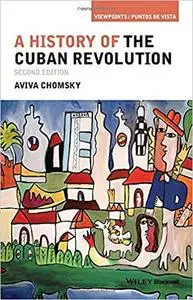 A History of the Cuban Revolution  Ed 2