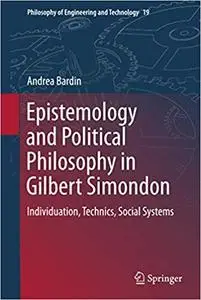 Epistemology and Political Philosophy in Gilbert Simondon