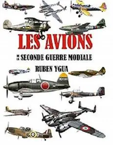 Les Avions de la Seconde Guerre Mondiale