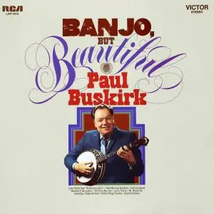 Paul Buskirk - Banjo but Beautiful (1970) [Official Digital Download 24/96]