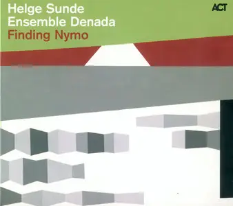 Helge Sunde, Ensemble Denada - Finding Nymo (2009) [Re-Up]