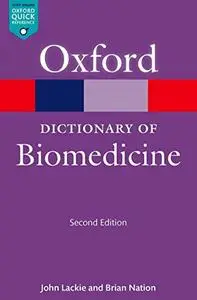 A Dictionary of Biomedicine,  2nd edition