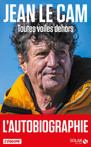 Jean Le Cam, Toutes voiles dehors - Jean Le Cam