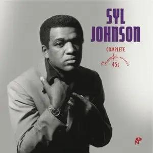 Syl Johnson - The Complete Twinight Singles (2015)
