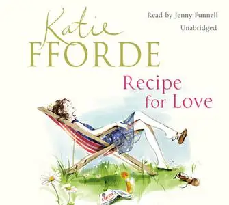 «Recipe for Love» by Katie Fforde