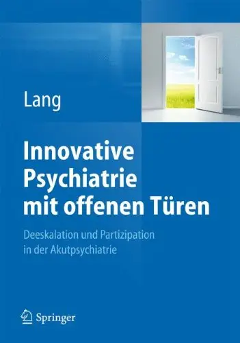 Innovative Psychiatrie mit Offenen Türen: Deeskalation und Partizipation in der Akutpsychiatrie
