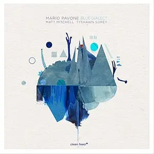 Mario Pavone - Blue Dialect (2015)