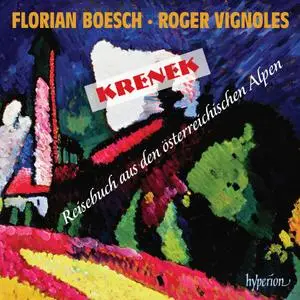 Florian Boesch & Roger Vignoles - Krenek: Reisebuch aus den österreichischen Alpen (2016)