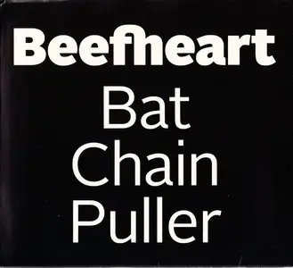 Captain Beefheart - Bat Chain Puller (1976) {Vaulternative Records VR2012-1 rel 2012}