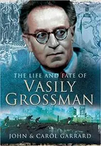 The Life and Fate of Vasily Grossman [Repost]