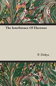 The Interference Of Electrons