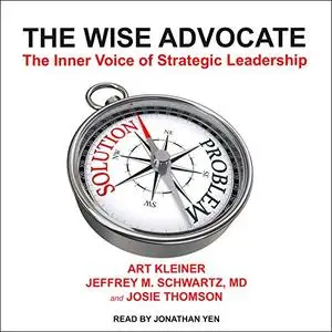 The Wise Advocate: The Inner Voice of Strategic Leadership [Audiobook]