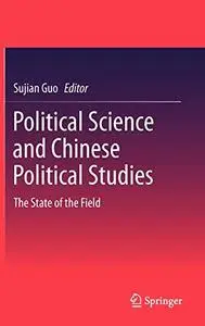 Political Science and Chinese Political Studies: The State of the Field