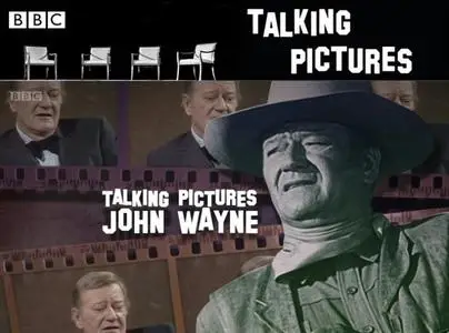 BBC - Talking Pictures: John Wayne (2013)