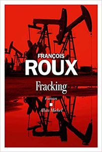 Fracking - François Roux