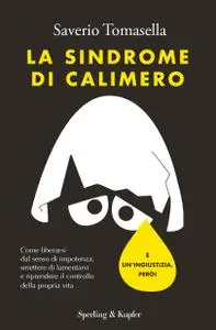 Saverio Tomasella - La sindrome di Calimero
